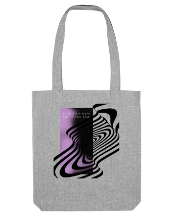 it will all work out in the end7 Heather Grey