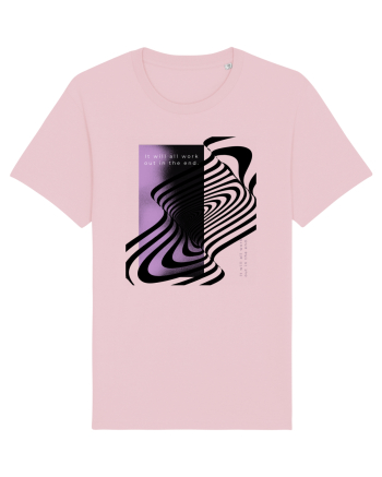 it will all work out in the end7 Cotton Pink