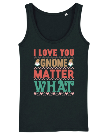I Love Gnome Matter What Black