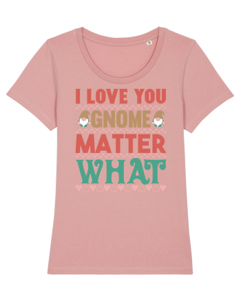 I Love Gnome Matter What Canyon Pink