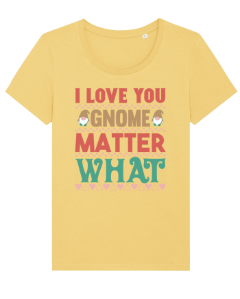 I Love Gnome Matter What Jojoba