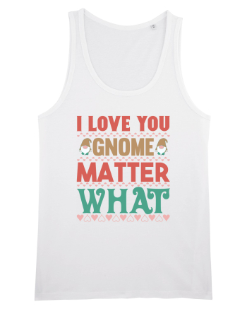I Love Gnome Matter What White