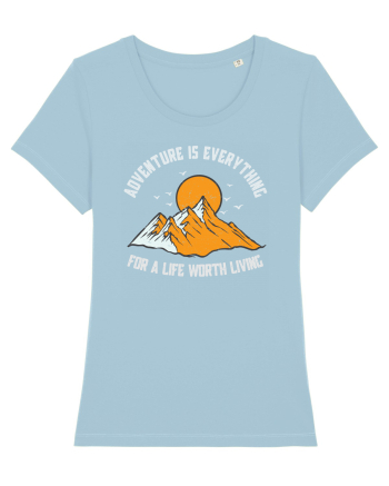 pentru montaniarzi - Adventure is everything Sky Blue