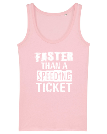 Faster than a speeding ticket Cotton Pink