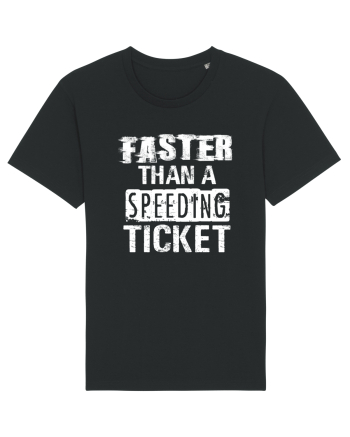 Faster than a speeding ticket Black