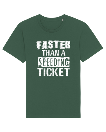 Faster than a speeding ticket Bottle Green
