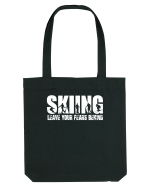 Sporturi de iarnă - Skiing - leave your fears behind Sacoșă textilă