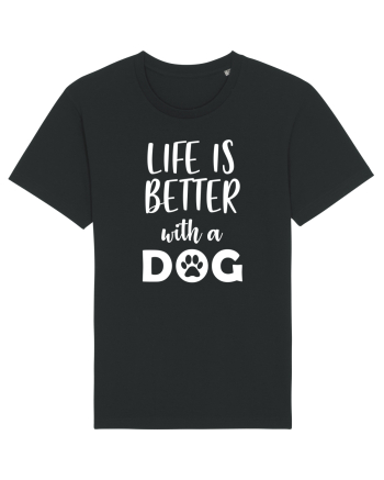 Life is better wit ha dog Black