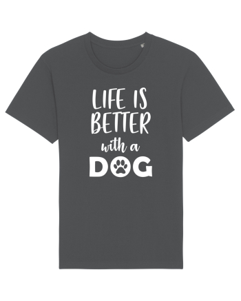 Life is better wit ha dog Anthracite