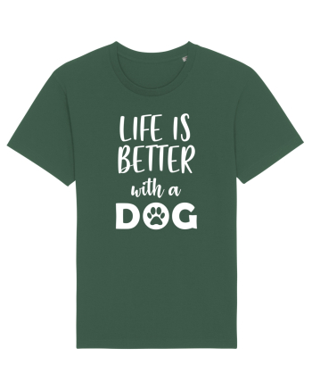 Life is better wit ha dog Bottle Green