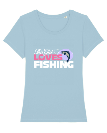 This girl loves fishing Sky Blue