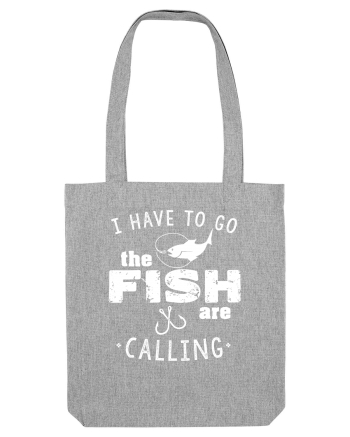 The fish are calling Heather Grey