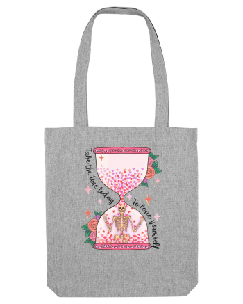 Take The Time Today To Love Yourself Heather Grey