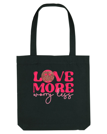 Love More Worry Less Black