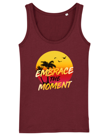 Embrace the moment Burgundy