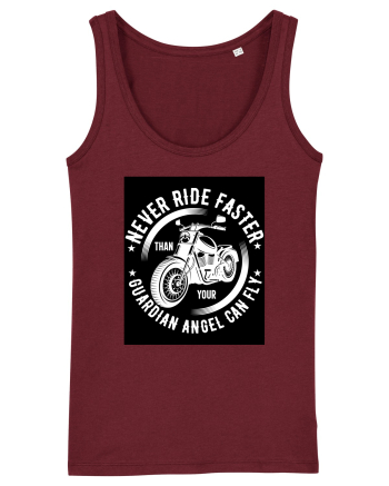 Never ride faster than your  Guardian Angel can fly Burgundy
