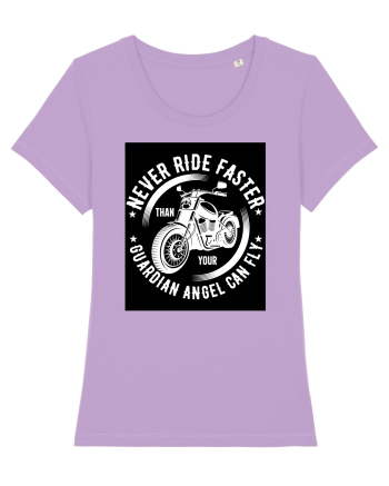 Never ride faster than your  Guardian Angel can fly Lavender Dawn