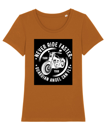 Never ride faster than your  Guardian Angel can fly Roasted Orange