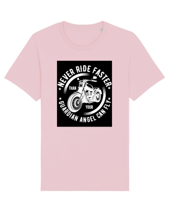 Never ride faster than your  Guardian Angel can fly Cotton Pink