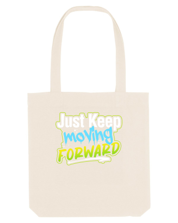 Just keep moving forward Natural
