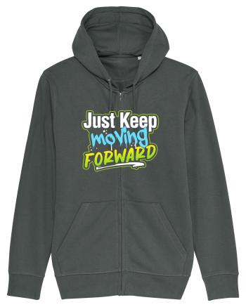 Just keep moving forward Anthracite