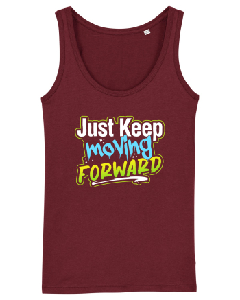 Just keep moving forward Burgundy