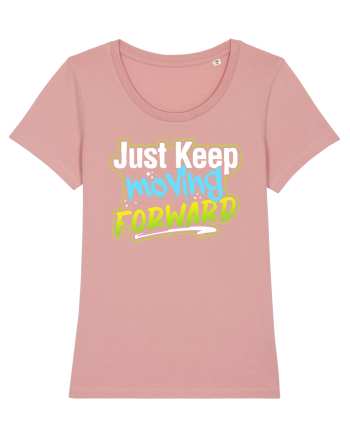 Just keep moving forward Canyon Pink