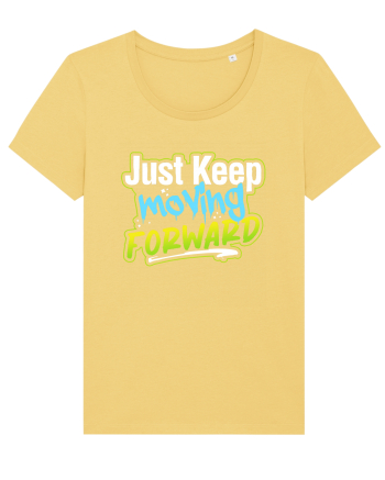 Just keep moving forward Jojoba