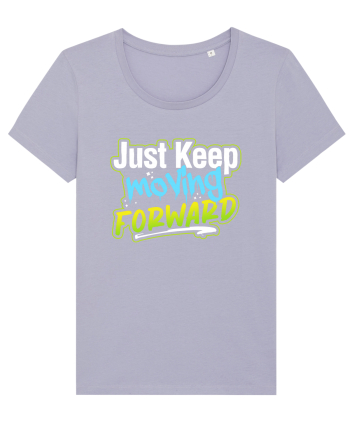 Just keep moving forward Lavender