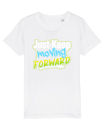 Just keep moving forward White