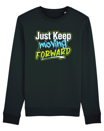 Just keep moving forward Black