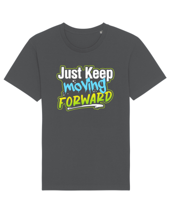 Just keep moving forward Anthracite