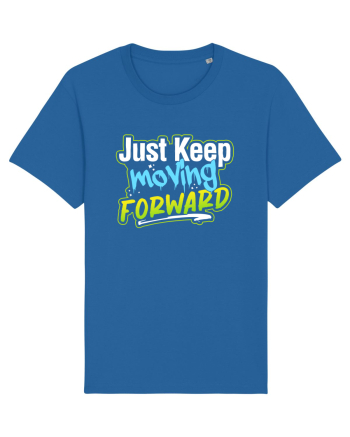 Just keep moving forward Royal Blue