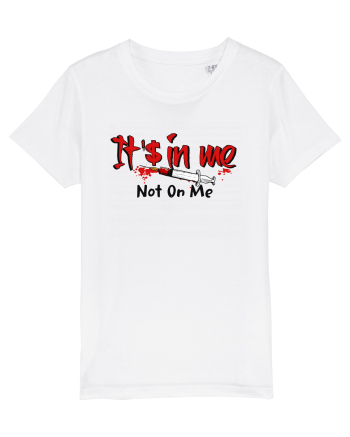 It's in me White