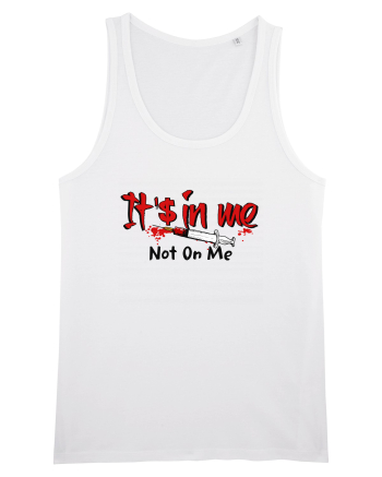 It's in me White