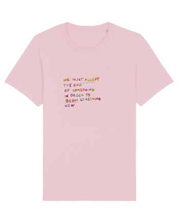We must accept the end of something Cotton Pink
