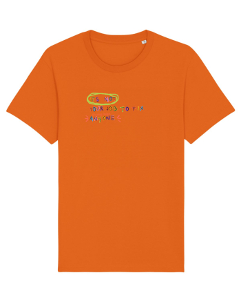 Its not your job to fix anyone Bright Orange