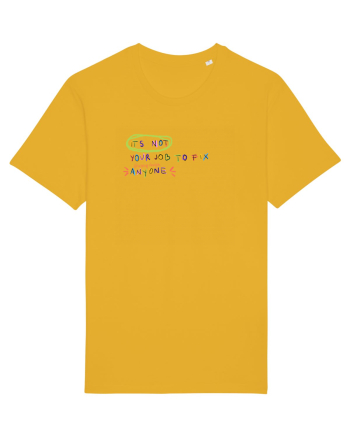 Its not your job to fix anyone Spectra Yellow