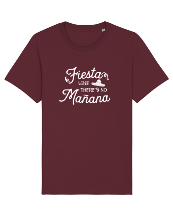 Fiesta like there is no manana Burgundy