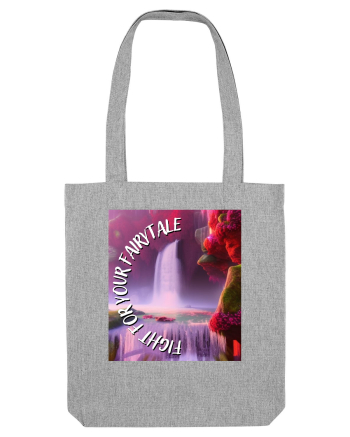 FIGHT FOR YOUR FAIRYTALE Heather Grey