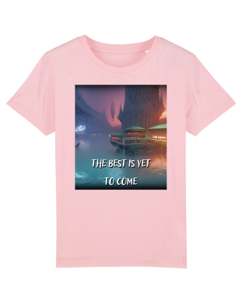 THE BEST IS YET TO COME Cotton Pink