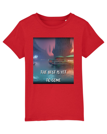 THE BEST IS YET TO COME Red