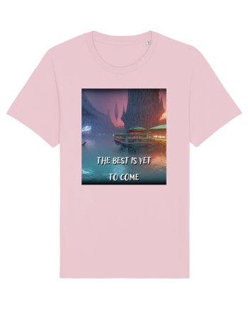 THE BEST IS YET TO COME Cotton Pink