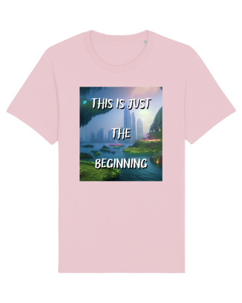 THIS IS JUST THE BEGINNING Cotton Pink