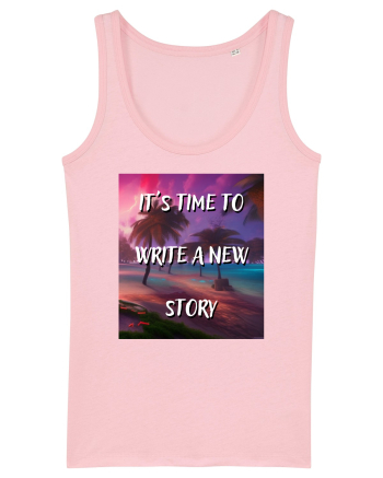IT S TIME TO WRITE A NEW STORY Cotton Pink