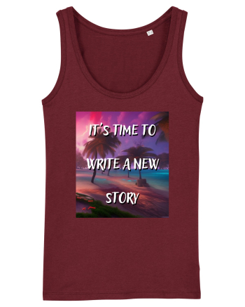 IT S TIME TO WRITE A NEW STORY Burgundy