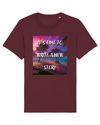 IT S TIME TO WRITE A NEW STORY Burgundy