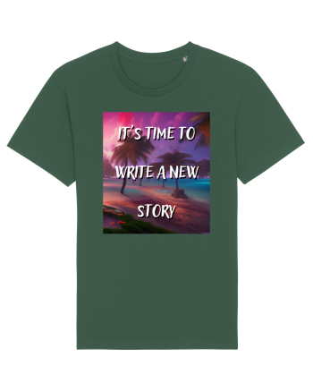 IT S TIME TO WRITE A NEW STORY Bottle Green