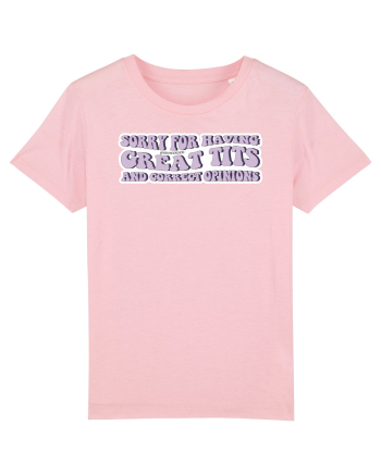 SORRY FOR HAVING GREAT TITS AND CORRECT OPNIONS Cotton Pink