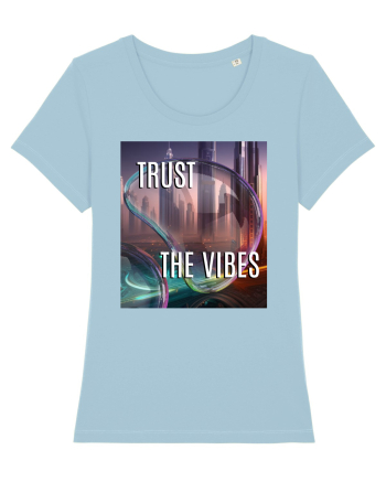 TRUST THE VIBES Sky Blue